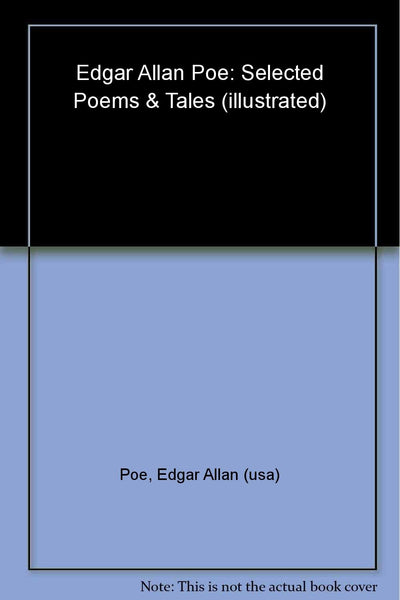 Edgar Allan Poe, Selected Poems and Tales