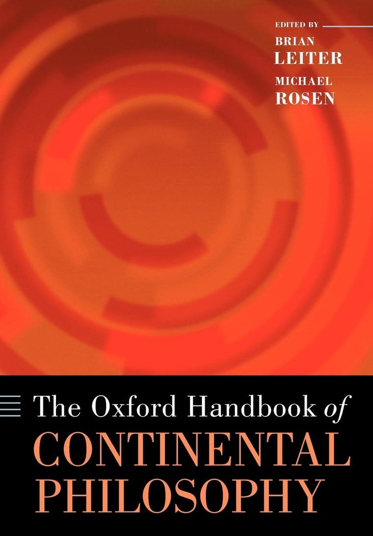 The Oxford Handbook of Continental Philosophy (Oxford Handbooks)