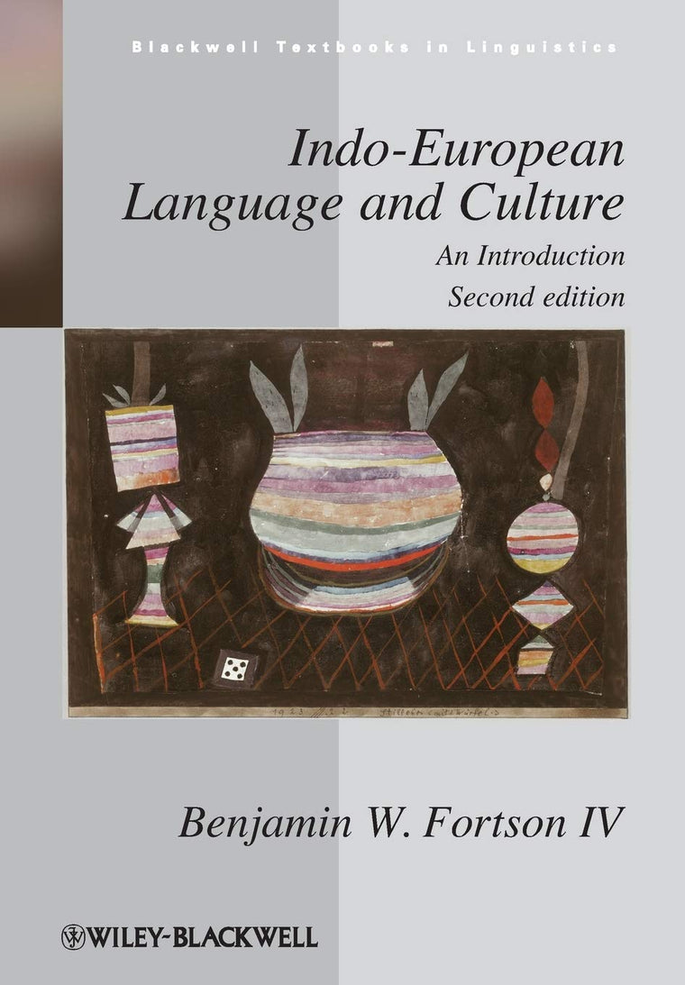 Indo-European Language and Culture: An Introduction (Blackwell Textbooks in Linguistics)