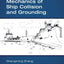 Probability and Mechanics of Ship Collision and Grounding