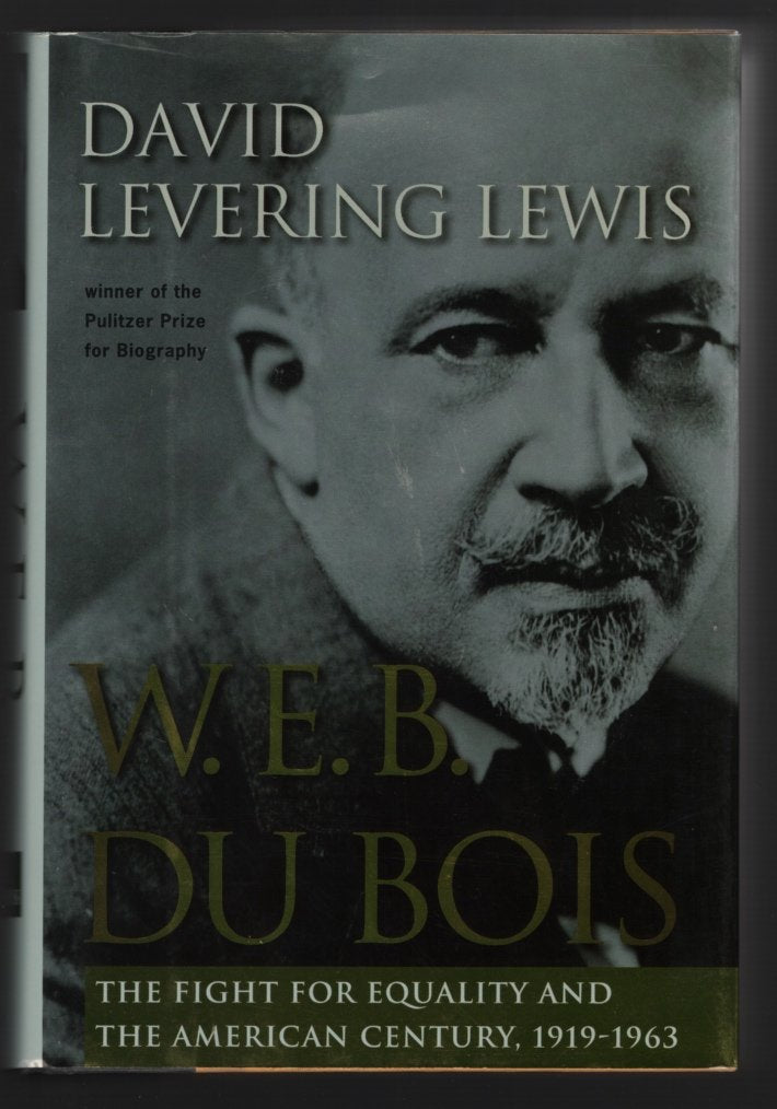 W.E.B. Du Bois: The Fight for Equality and the American Century 1919-1963