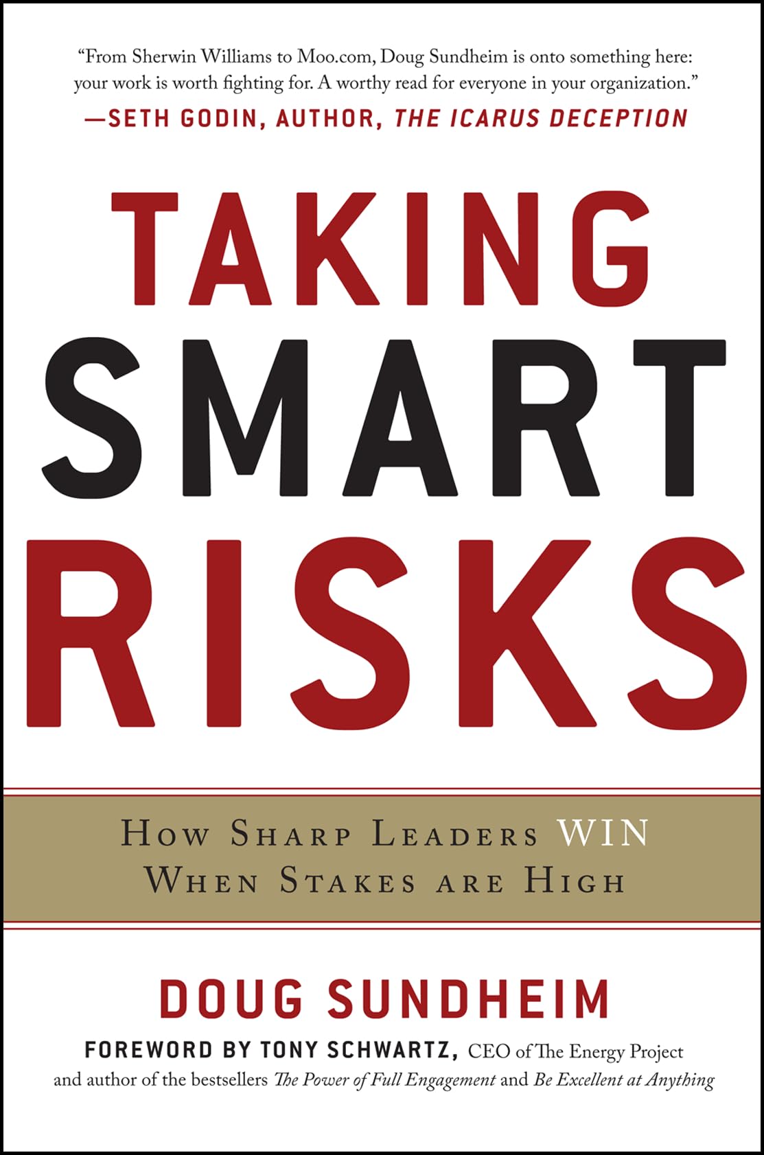 Taking Smart Risks: How Sharp Leaders Win When Stakes are Hi