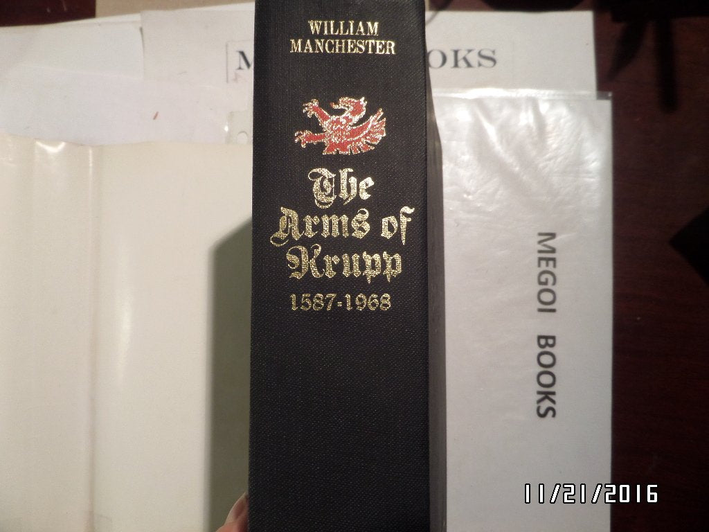The Arms of Krupp 1587-1968 by William Manchester