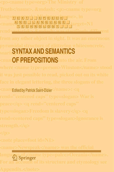 Syntax and Semantics of Prepositions (Text, Speech and Language Technology, 29)