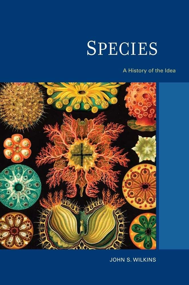 Species: A History of the Idea (Volume 1) (Species and Systematics)