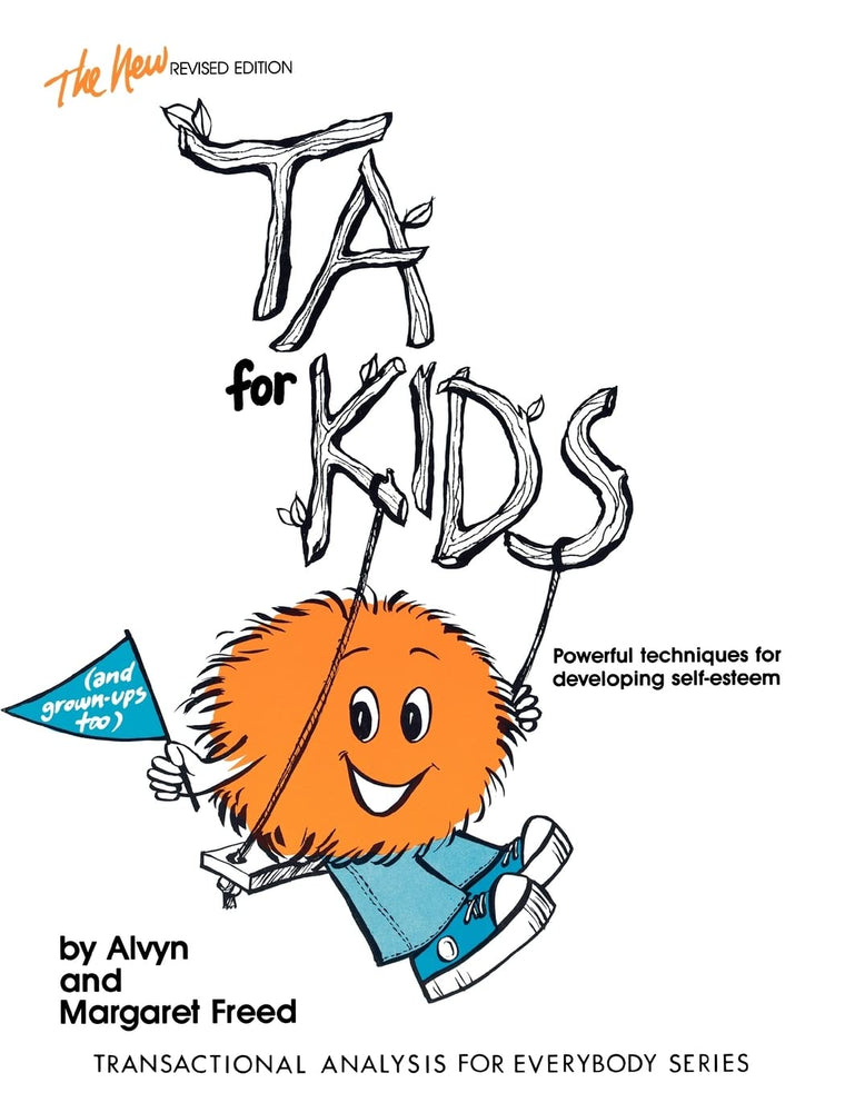 The New TA for Kids and Grown-Ups Too: Powerful Techniques f