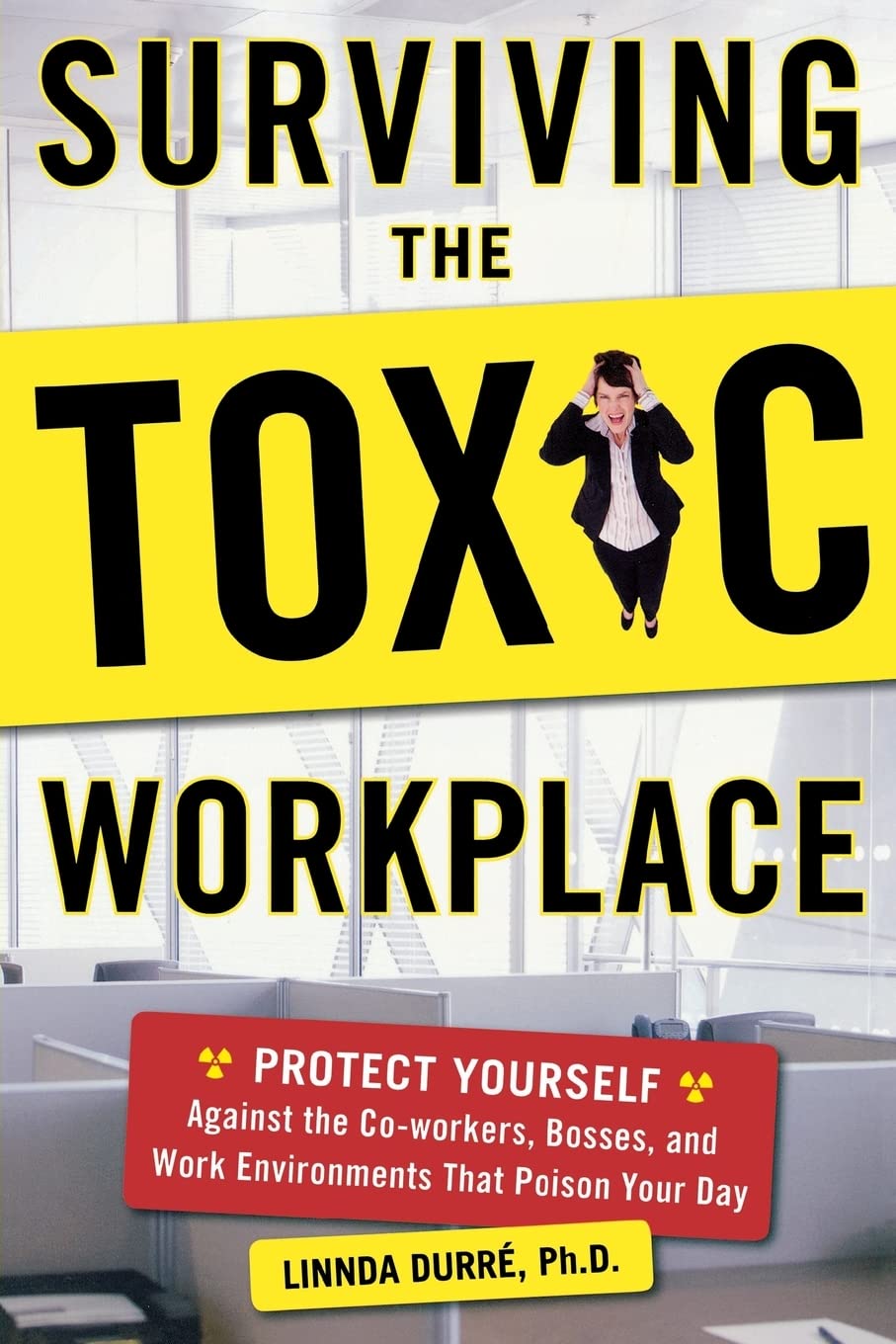 Surviving the Toxic Workplace: Protect Yourself Against Cowo