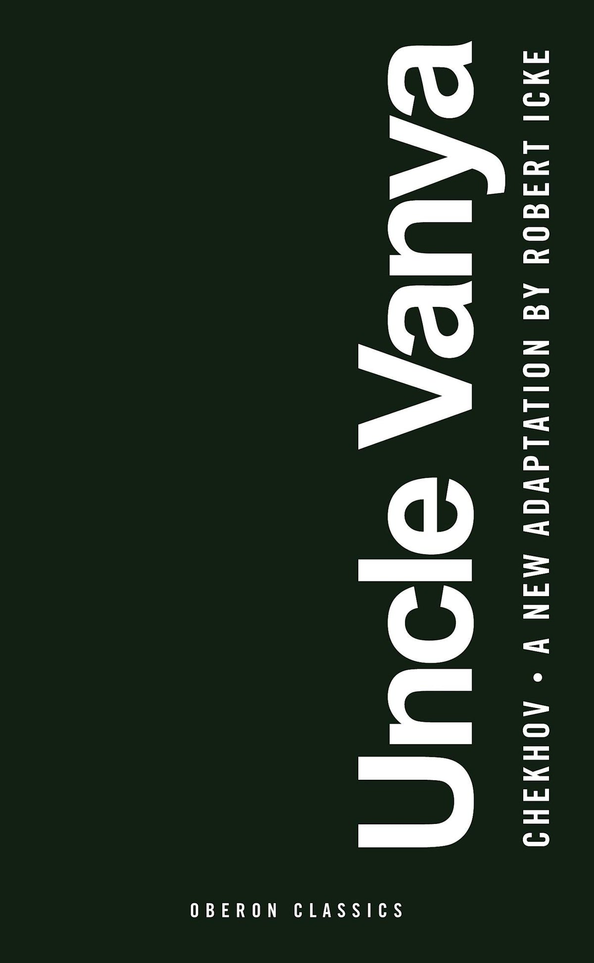 Uncle Vanya: Scenes from Country Life (Oberon Classics)