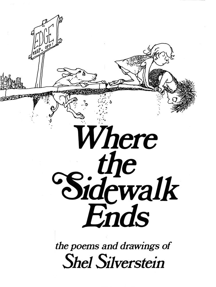 Where the Sidewalk Ends: Poems and Drawings by Silverstein,