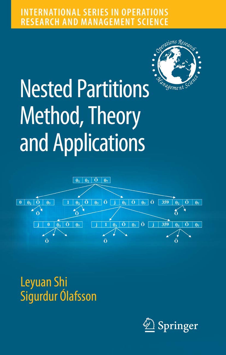 Nested Partitions Method, Theory and Applications (International Series in Operations Research & Management Science, 109)