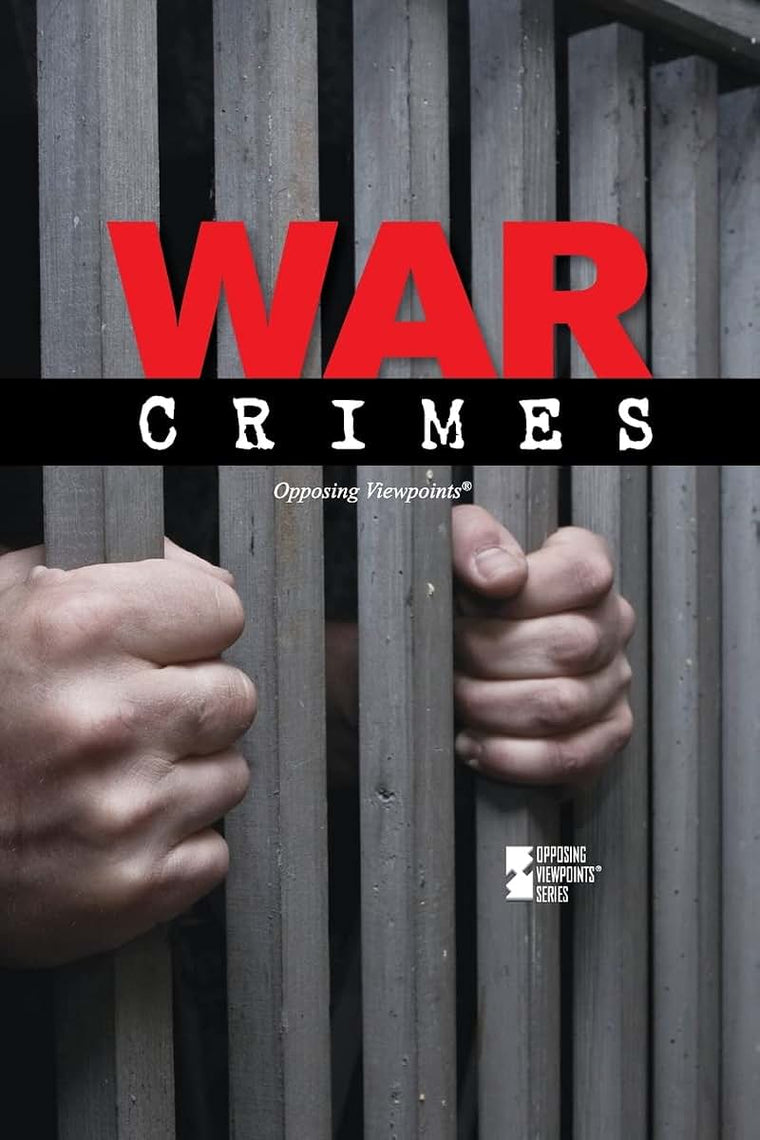 War Crimes (Opposing Viewpoints)