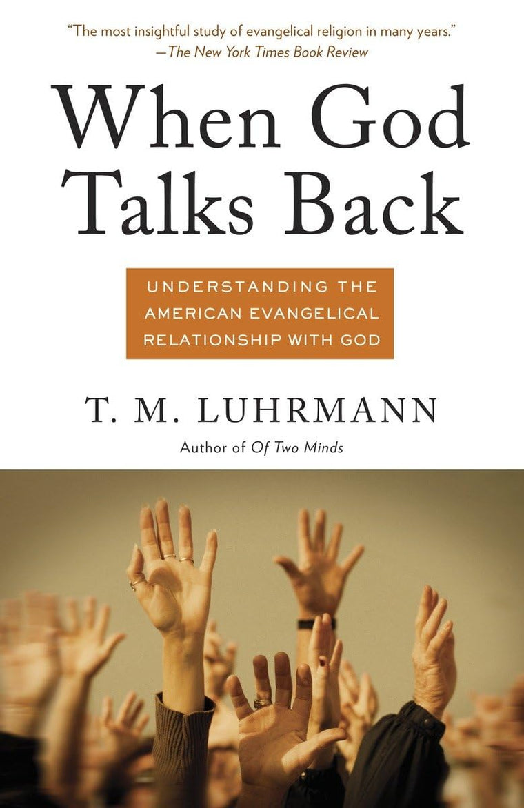 When God Talks Back: Understanding the American Evangelical