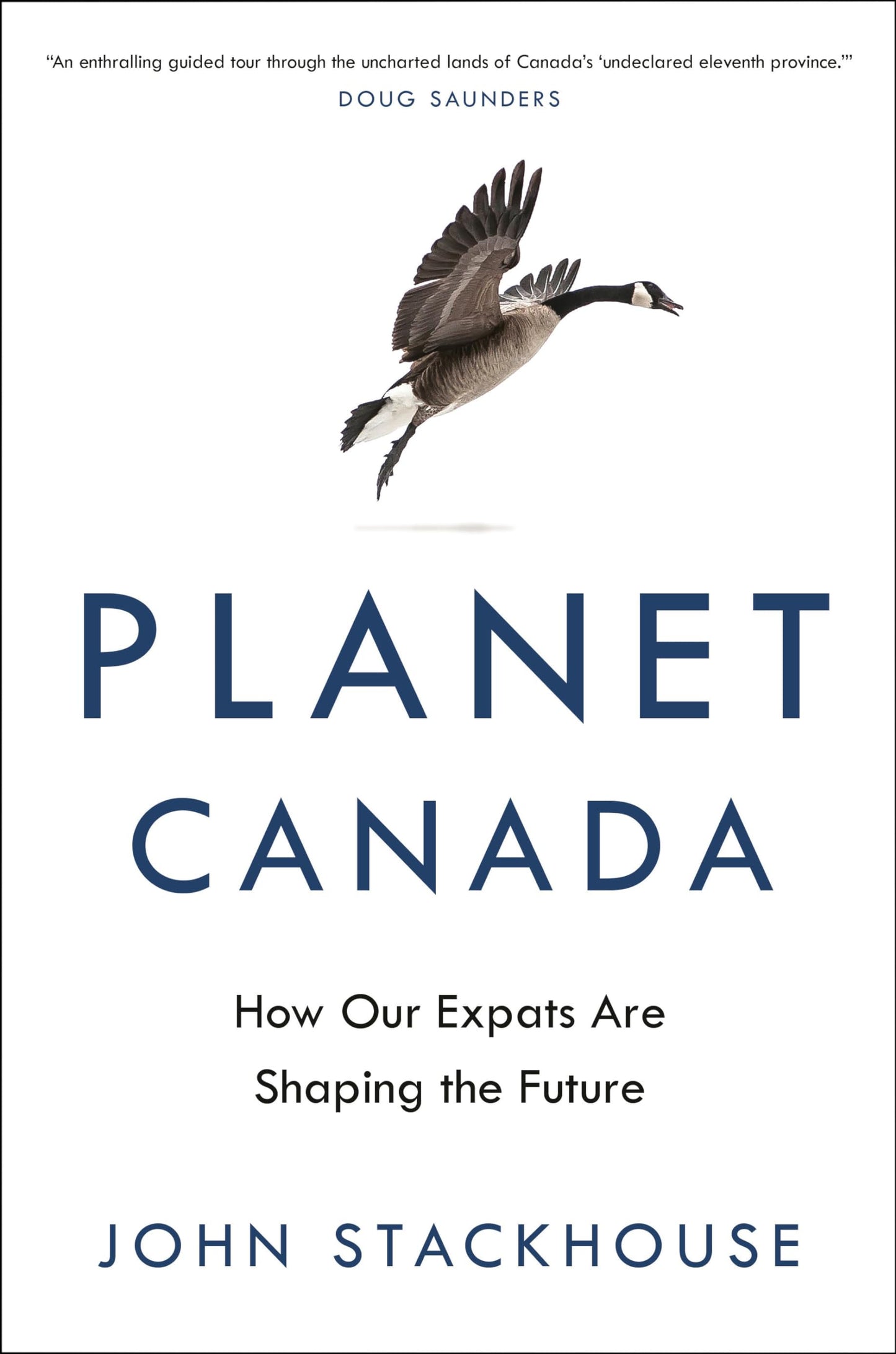 Planet Canada: How Our Expats Are Shaping the Future by Stac