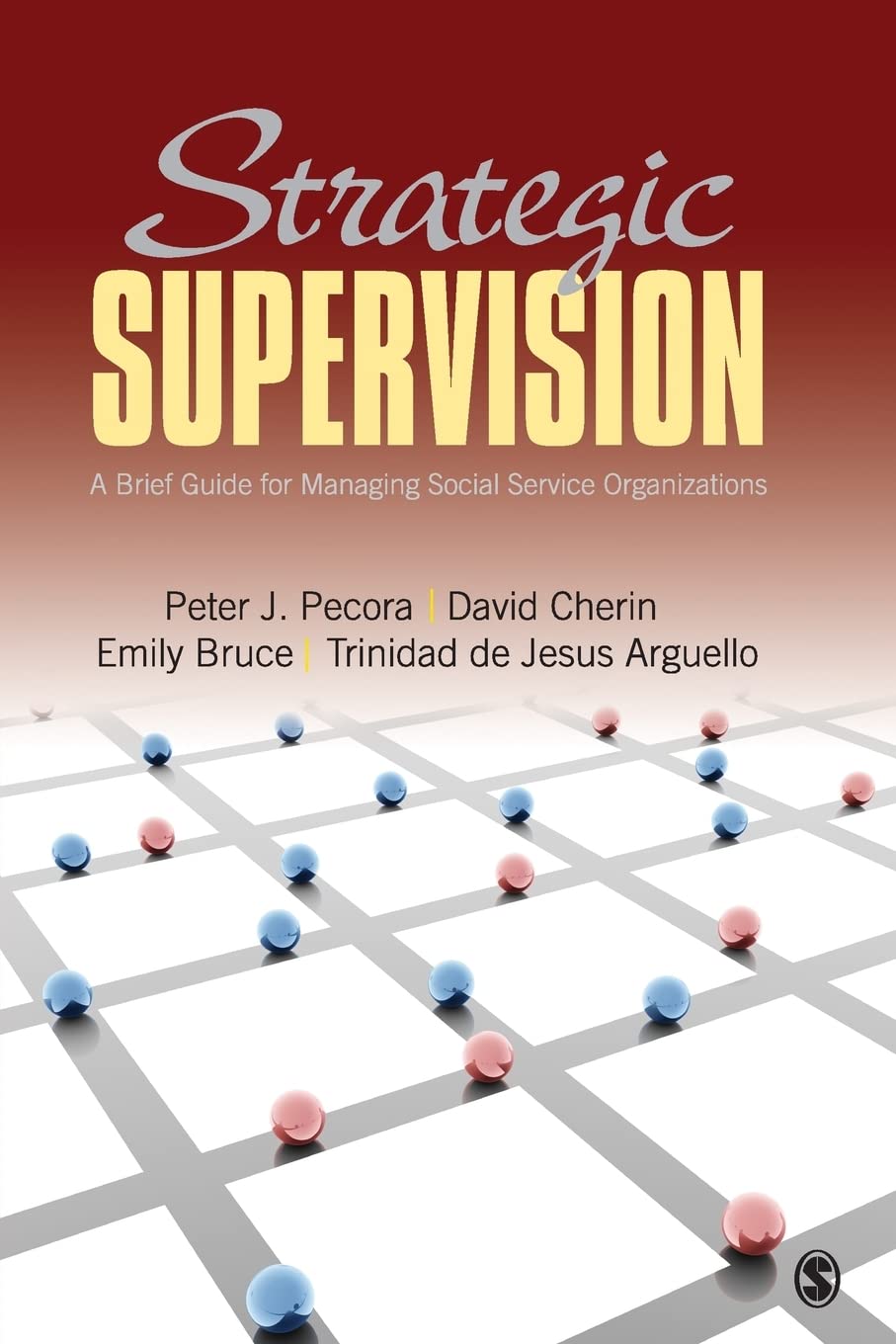 Strategic Supervision: A Brief Guide for Managing Social Service Organizations
