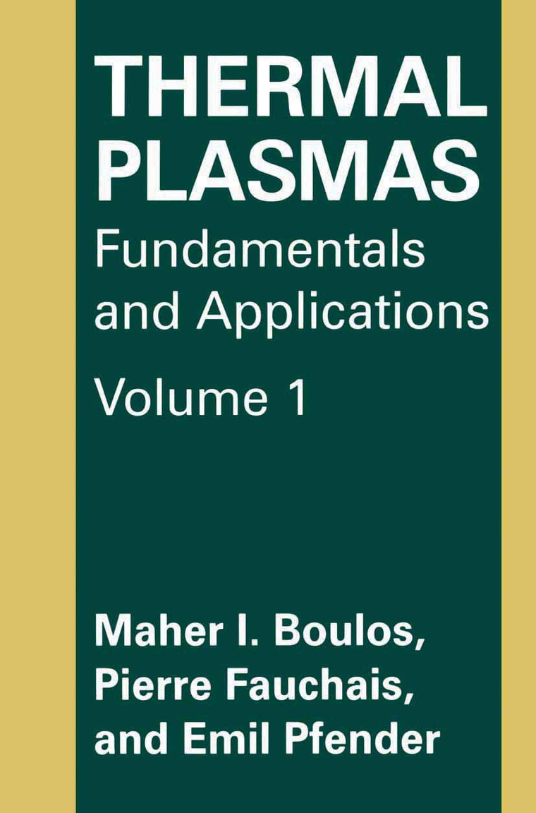 Thermal Plasmas: Fundamentals and Applications (Advances in Experimental Medicine & Biology (Springer))
