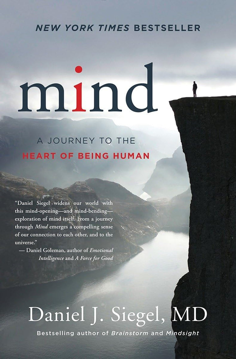 Mind: A Journey to the Heart of Being Human (Norton Series o