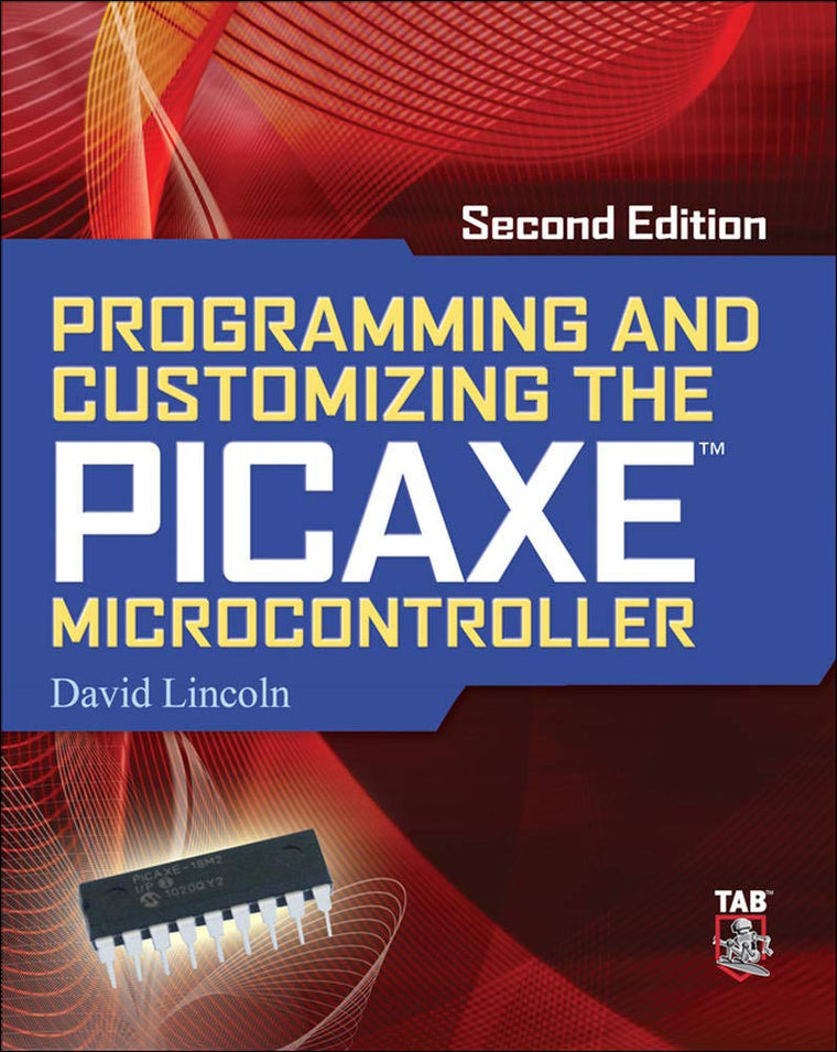 Programming and Customizing the Picaxe Microcontroller 2/E (Programmable Controllers Series)