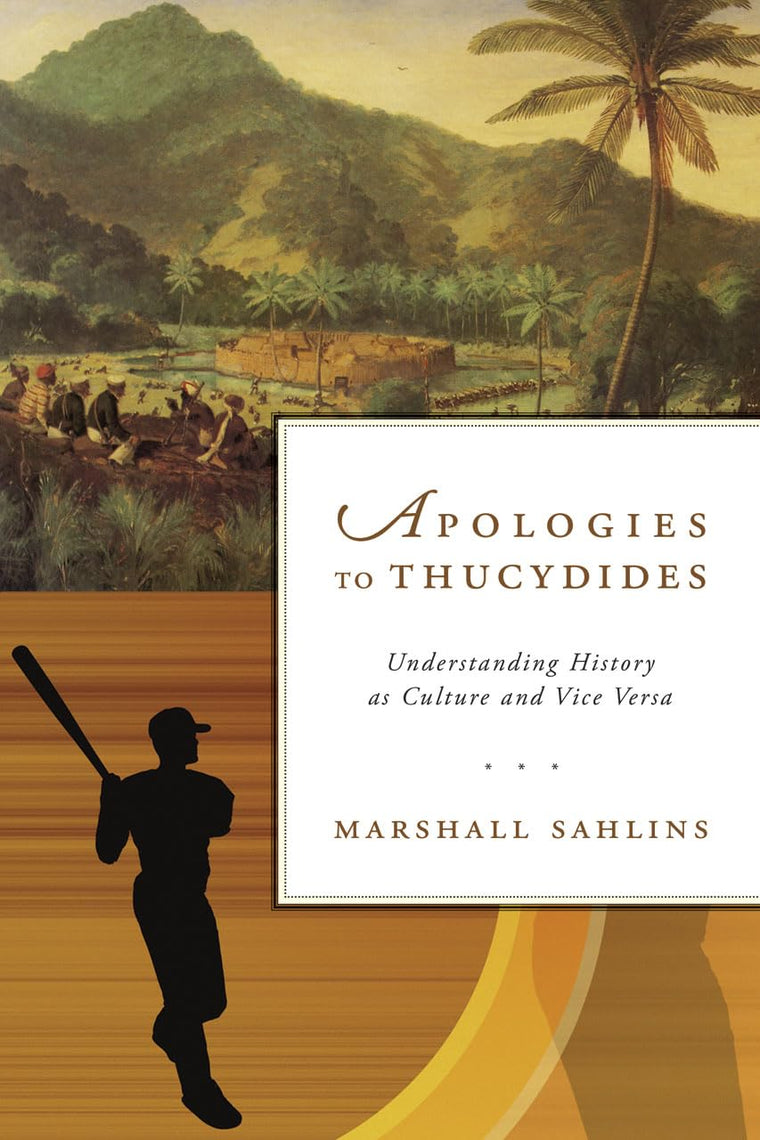 Apologies to Thucydides: Understanding History as Culture