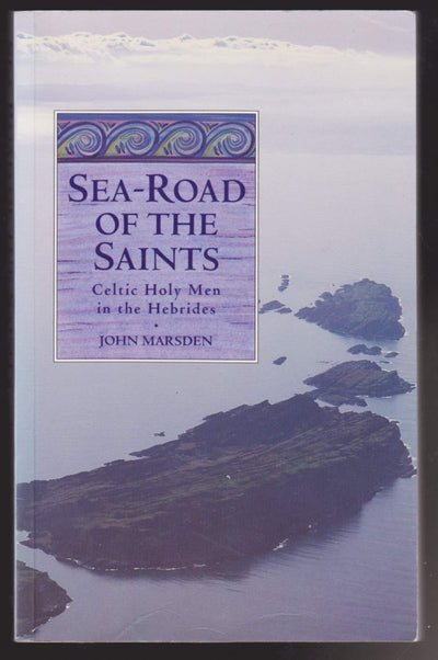Sea-Road of the Saints: Celtic Holy Men in the Hebrides