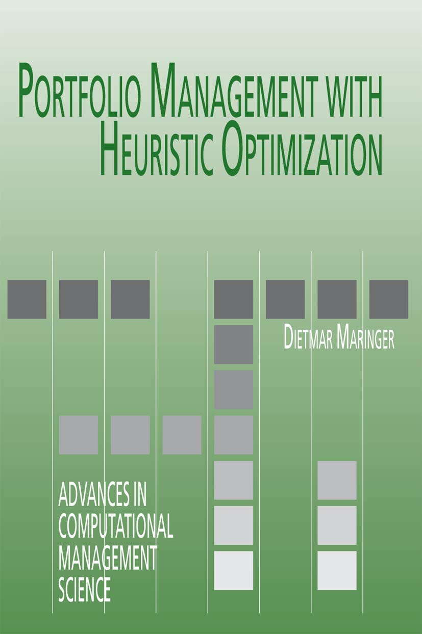 Portfolio Management with Heuristic Optimization (Advances in Computational Management Science, 8)