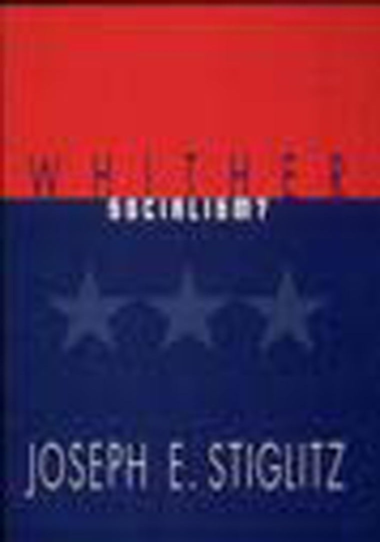 Whither Socialism? (Wicksell Lectures)