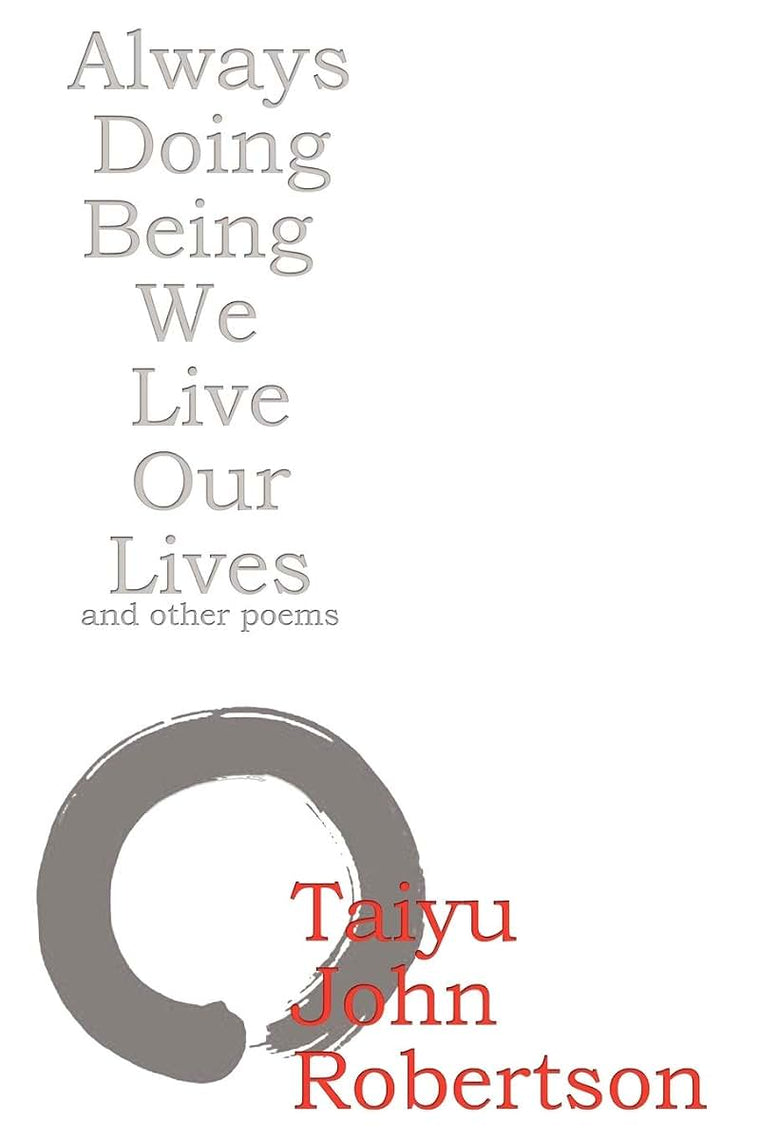 Always Doing Being We Live Our Lives