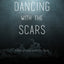 Dancing With the Scars: Finding Hope When Life Hurts