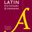 Latin Dictionary and Grammar: Your All-in-One Guide to Latin