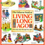 The Usborne Book of Living Long Ago: Everyday life through the Ages (Explainers)