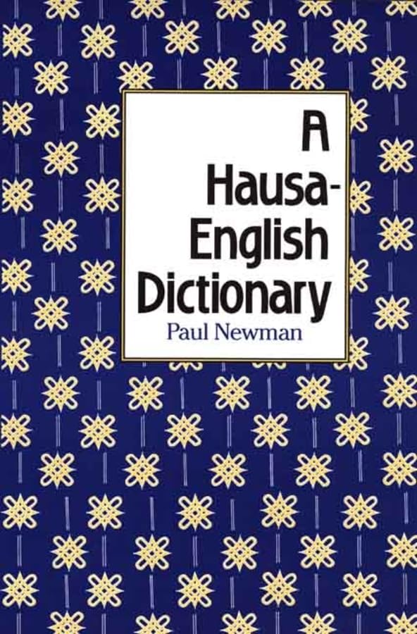 A Hausa-English Dictionary by Newman, Paul