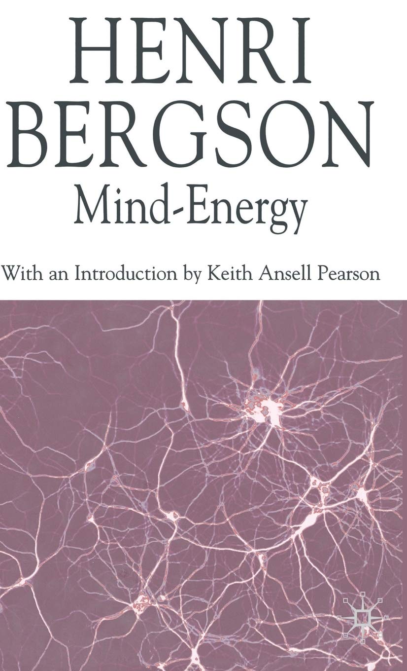 Mind-Energy (Henri Bergson Centennial Series)