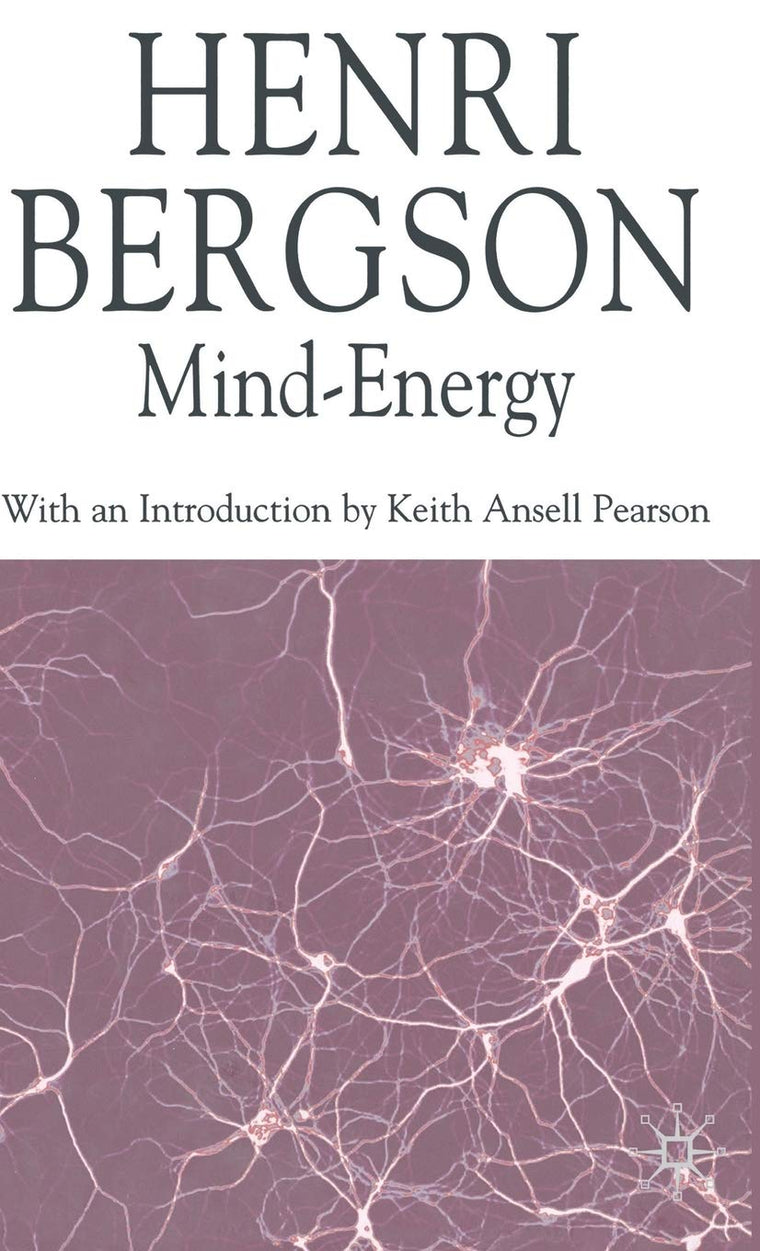 Mind-Energy (Henri Bergson Centennial Series)