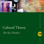 Cultural Theory: The Key Thinkers (Routledge Key Guides)
