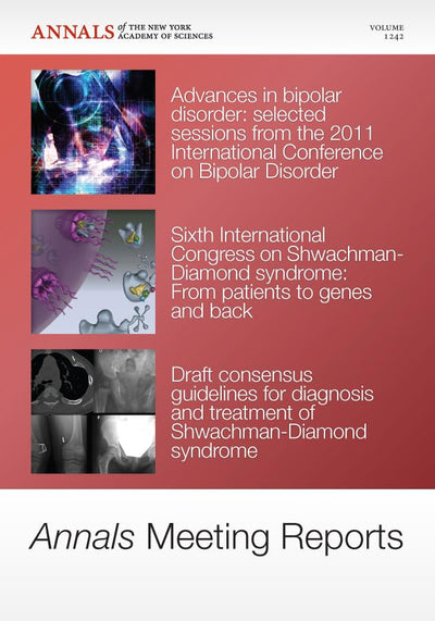 Annals Meeting Reports - Research Advances in Bipolar Disorder and Shwachman-Diamond Syndrome, Volume 1242 (Annals of the New York Academy of Sciences)