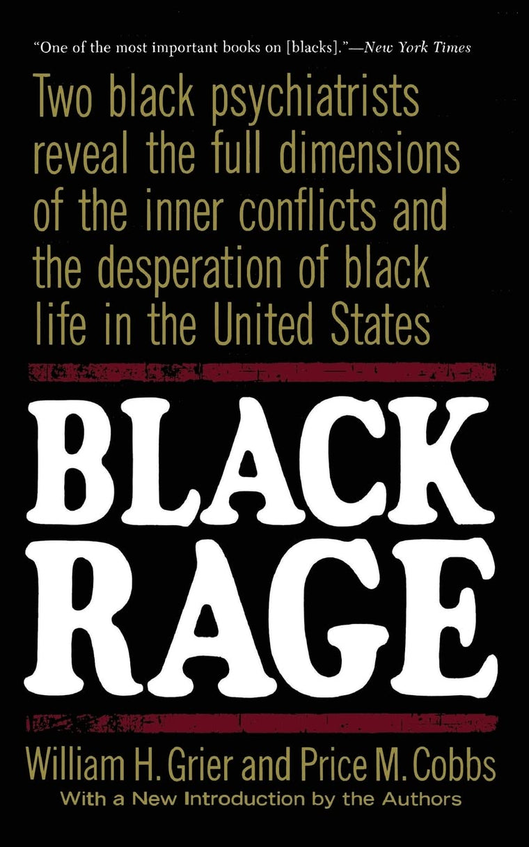 Black Rage: Two Black Psychiatrists Reveal the Full Dimensio