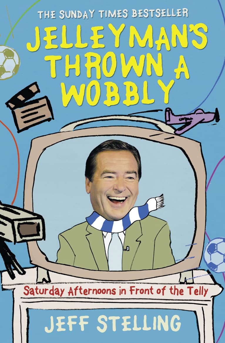 Jelleyman's Thrown a Wobbly: Saturday Afternoons in Front of the Telly