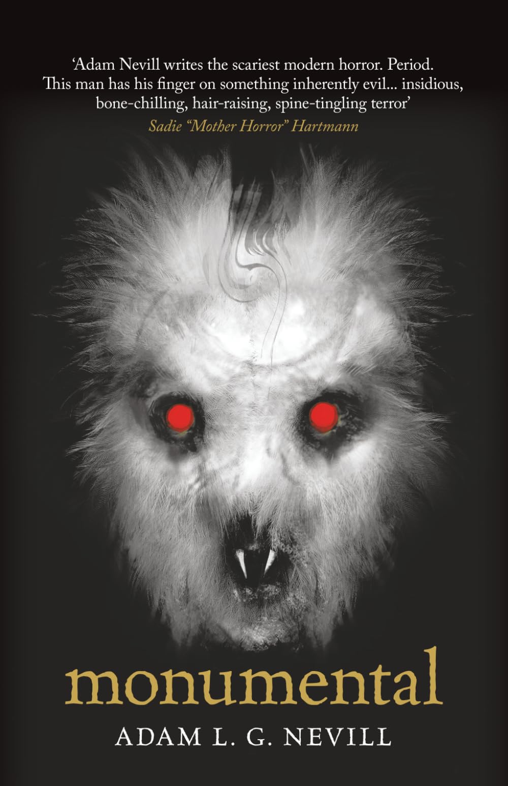 Monumental: A Novel of Pagan Terror from the Author of The Ritual