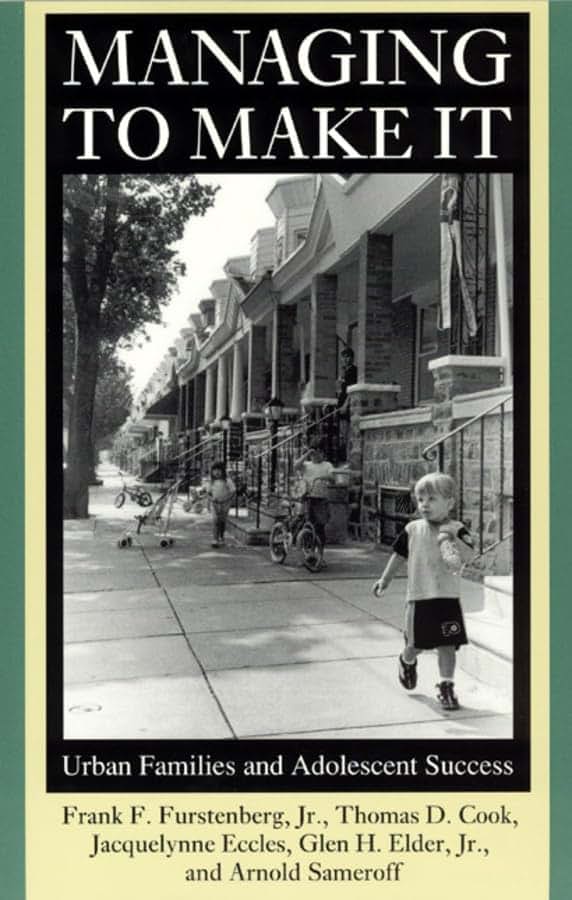 Managing to Make It: Urban Families and Adolescent Success (Volume 1998) (The John D. and Catherine T. MacArthur Foundation Series on Mental Health ... Studies on Successful Adolescent Development)