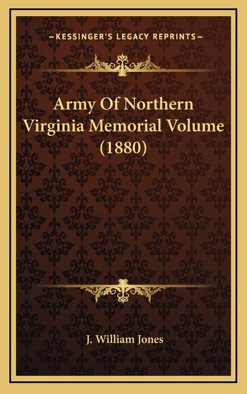 Army Of Northern Virginia Memorial Volume (1880)