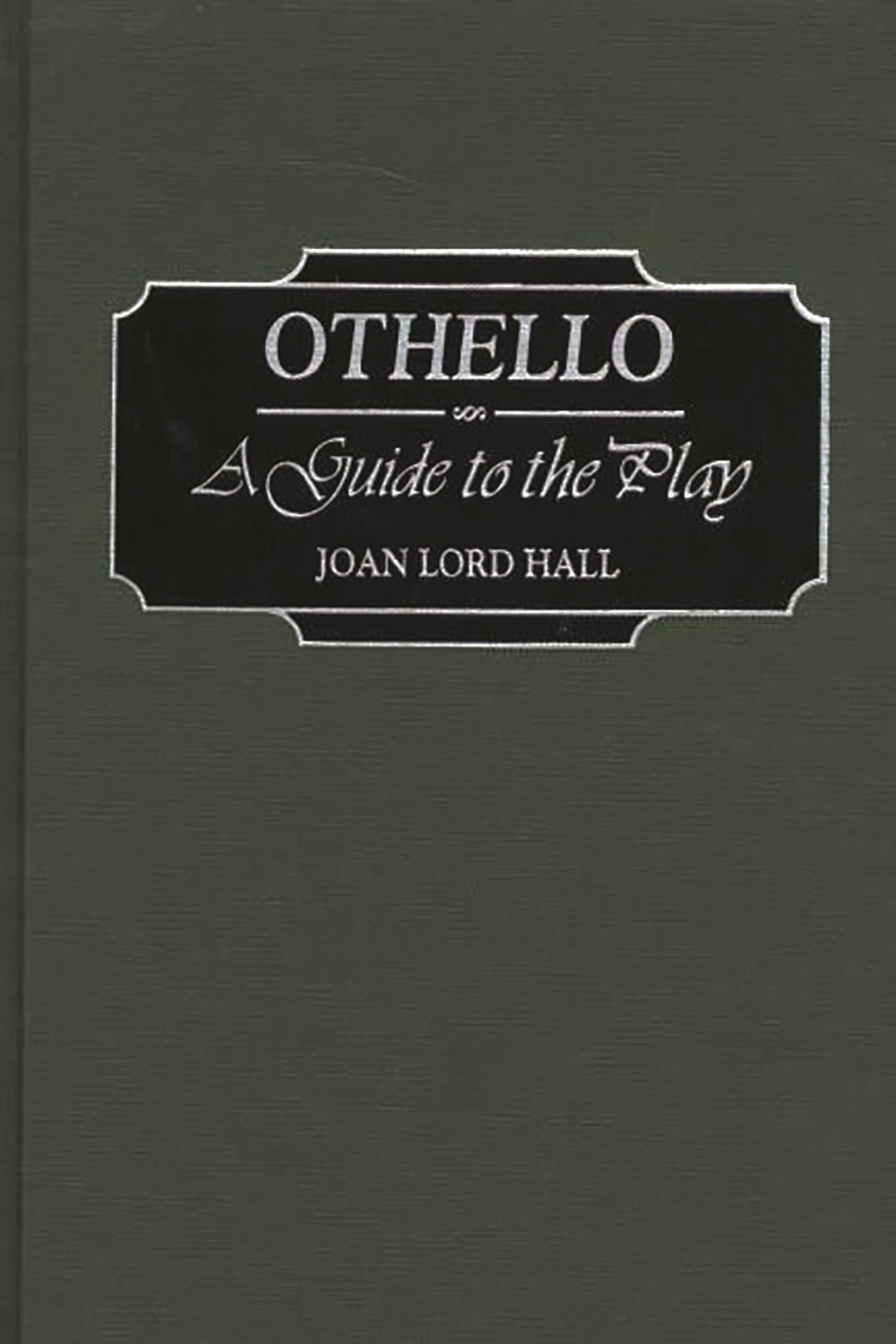 Othello: A Guide to the Play (Greenwood Guides to Shakespeare)