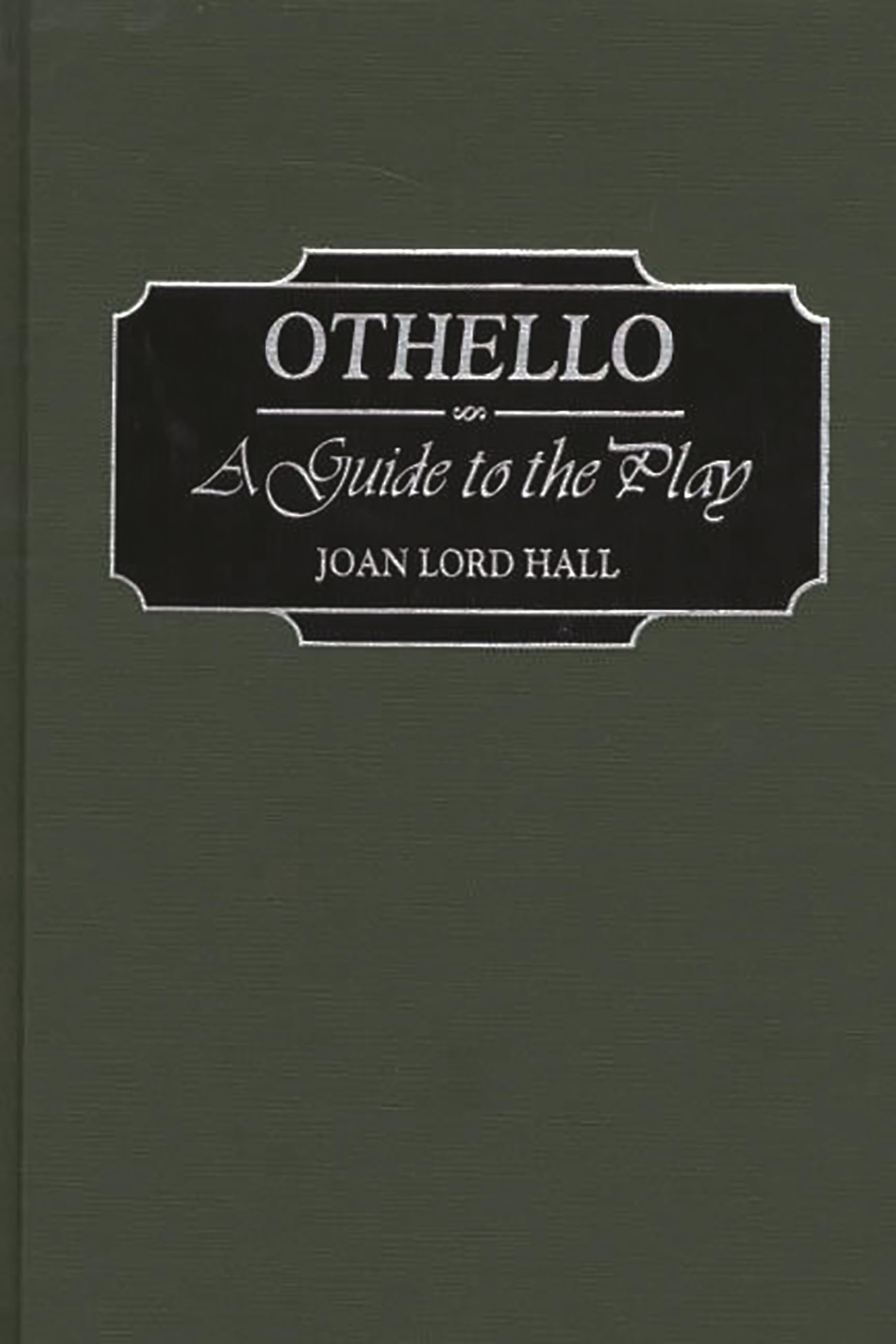 Othello: A Guide to the Play (Greenwood Guides to Shakespeare)