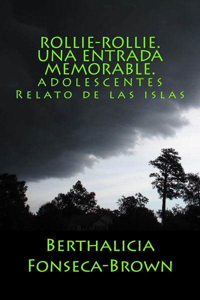 Rollie-Rollie. Una entrada memorable.: ADOLESCENTES Relato de las islas (Spanish Edition)