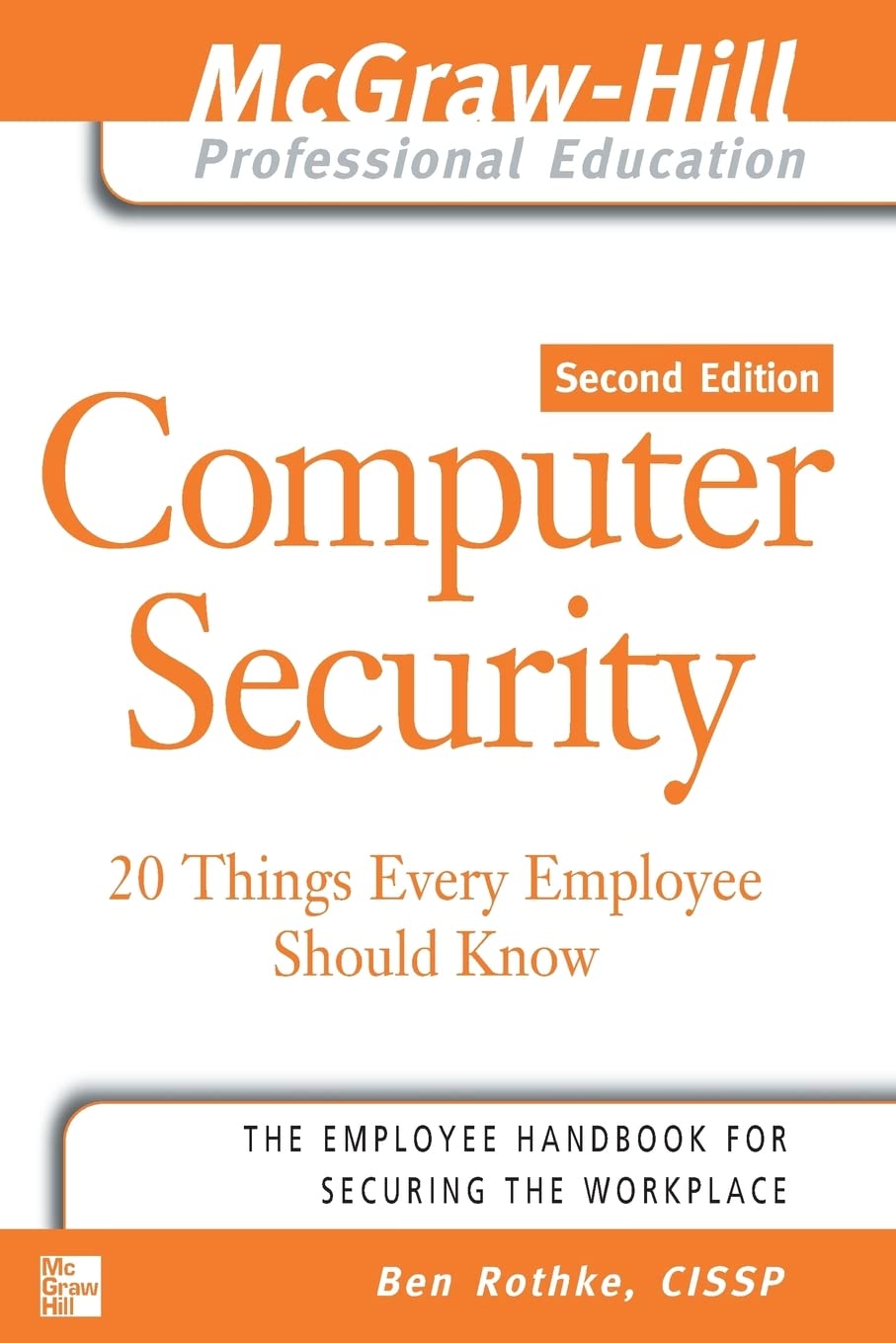 Computer Security: 20 Things Every Employee Should Know (McGraw-Hill Professional Education)