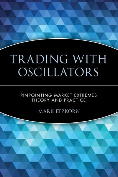 Trading with Oscillators: Pinpointing Market Extremes -- Theory and Practice