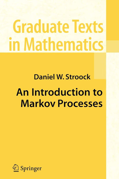 An Introduction to Markov Processes (Graduate Texts in Mathematics, 230)