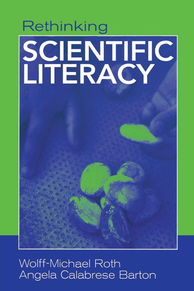 Rethinking Scientific Literacy (Critical Social Thought)