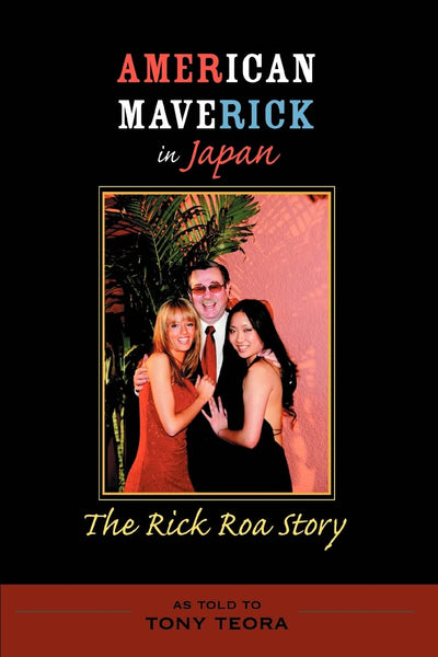 American Maverick in Japan: The Rick Roa Story