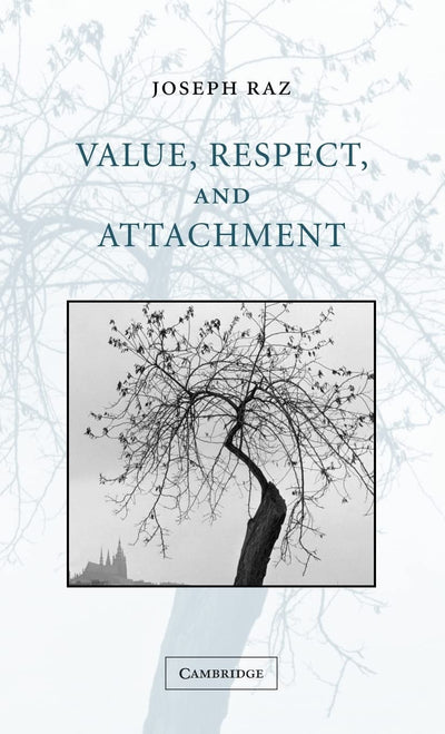 Value, Respect, and Attachment (The Seeley Lectures, Series Number 4)