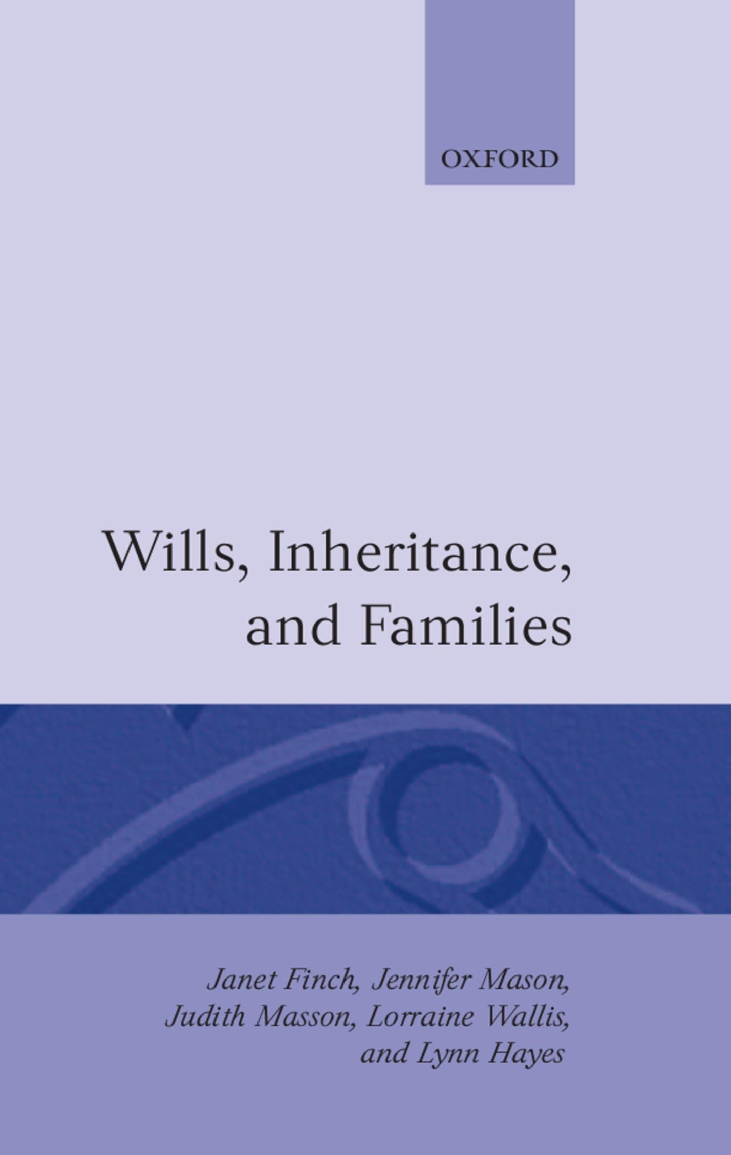 Wills, Inheritance, and the Family (Oxford Socio-Legal Studies)