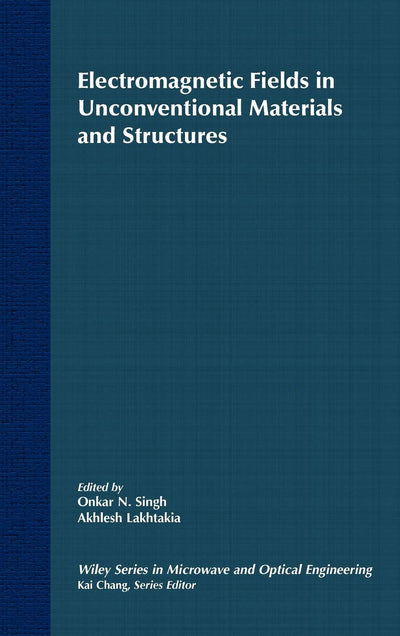 Electromagnetic Fields in Unconventional Materials and Structures